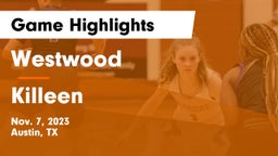 Westwood  vs Killeen  Game Highlights - Nov. 7, 2023