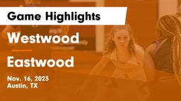 Westwood  vs Eastwood  Game Highlights - Nov. 16, 2023