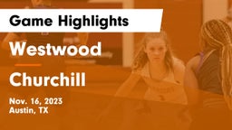 Westwood  vs Churchill  Game Highlights - Nov. 16, 2023