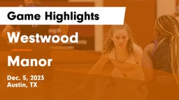 Westwood  vs Manor  Game Highlights - Dec. 5, 2023