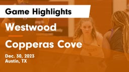 Westwood  vs Copperas Cove  Game Highlights - Dec. 30, 2023