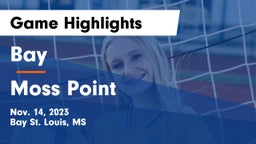 Bay  vs Moss Point  Game Highlights - Nov. 14, 2023