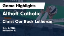 Althoff Catholic  vs Christ Our Rock Lutheran Game Highlights - Oct. 5, 2023
