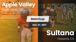 Matchup: Apple Valley High vs. Sultana  2017