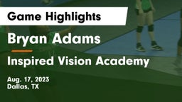 Bryan Adams  vs Inspired Vision Academy Game Highlights - Aug. 17, 2023