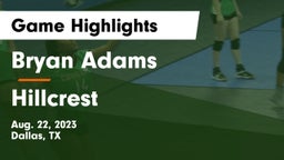 Bryan Adams  vs Hillcrest  Game Highlights - Aug. 22, 2023
