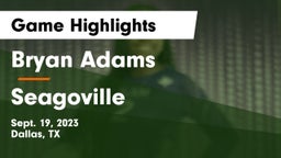 Bryan Adams  vs Seagoville  Game Highlights - Sept. 19, 2023