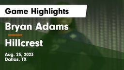 Bryan Adams  vs Hillcrest  Game Highlights - Aug. 25, 2023