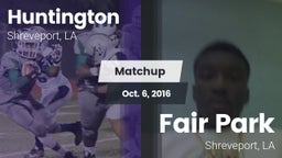 Matchup: Huntington High vs. Fair Park  2016