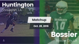 Matchup: Huntington High vs. Bossier  2016