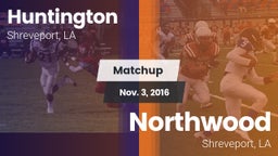 Matchup: Huntington High vs. Northwood  2016