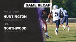 Recap: Huntington  vs. Northwood  2016