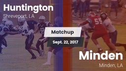 Matchup: Huntington High vs. Minden  2017