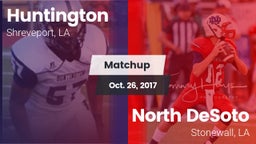 Matchup: Huntington High vs. North DeSoto  2017