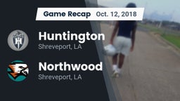 Recap: Huntington  vs. Northwood  2018