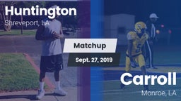 Matchup: Huntington High vs. Carroll  2019