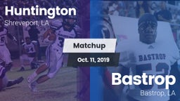 Matchup: Huntington High vs. Bastrop  2019