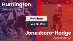 Matchup: Huntington High vs. Jonesboro-Hodge  2019