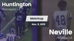 Matchup: Huntington High vs. Neville  2019