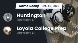 Recap: Huntington  vs. Loyola College Prep  2020