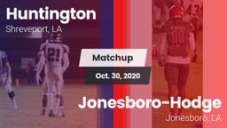 Matchup: Huntington High vs. Jonesboro-Hodge  2020