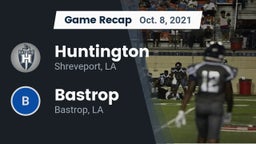 Recap: Huntington  vs. Bastrop  2021