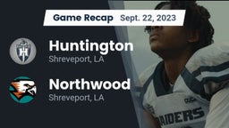 Recap: Huntington  vs. Northwood  2023