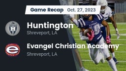 Recap: Huntington  vs. Evangel Christian Academy  2023