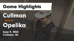Cullman  vs Opelika  Game Highlights - June 9, 2023