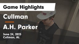 Cullman  vs A.H. Parker  Game Highlights - June 24, 2023