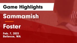 Sammamish  vs Foster Game Highlights - Feb. 7, 2023