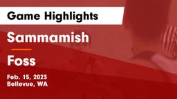 Sammamish  vs Foss  Game Highlights - Feb. 15, 2023