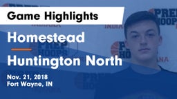 Homestead  vs Huntington North  Game Highlights - Nov. 21, 2018