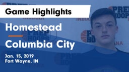 Homestead  vs Columbia City  Game Highlights - Jan. 15, 2019