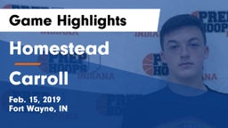 Homestead  vs Carroll  Game Highlights - Feb. 15, 2019