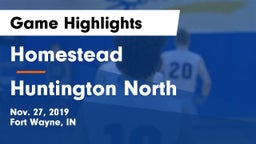 Homestead  vs Huntington North  Game Highlights - Nov. 27, 2019
