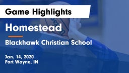 Homestead  vs Blackhawk Christian School Game Highlights - Jan. 14, 2020