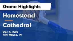 Homestead  vs Cathedral  Game Highlights - Dec. 5, 2020