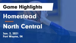 Homestead  vs North Central  Game Highlights - Jan. 2, 2021