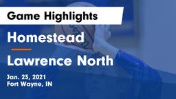 Homestead  vs Lawrence North  Game Highlights - Jan. 23, 2021