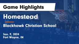 Homestead  vs Blackhawk Christian School Game Highlights - Jan. 9, 2024