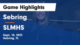 Sebring  vs SLMHS Game Highlights - Sept. 10, 2022