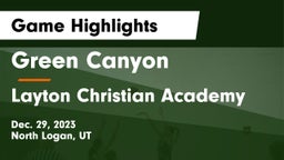 Green Canyon  vs Layton Christian Academy  Game Highlights - Dec. 29, 2023