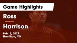 Ross  vs Harrison  Game Highlights - Feb. 3, 2023