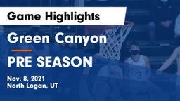 Green Canyon  vs PRE SEASON Game Highlights - Nov. 8, 2021