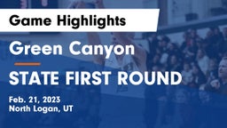 Green Canyon  vs STATE FIRST ROUND Game Highlights - Feb. 21, 2023