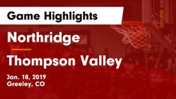 Northridge  vs Thompson Valley  Game Highlights - Jan. 18, 2019