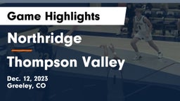 Northridge  vs Thompson Valley  Game Highlights - Dec. 12, 2023