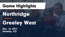 Northridge  vs Greeley West  Game Highlights - Dec. 16, 2017