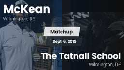 Matchup: McKean  vs. The Tatnall School 2019